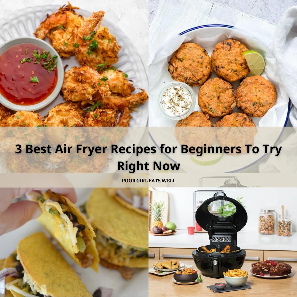 3 Best Air Fryer Recipes for Beginners-compressed